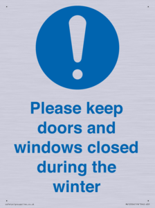 Please keep doors and windows closed during the winter